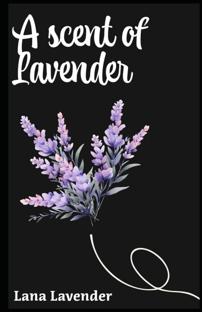 A scent of Lavender     Paperback – March 6, 2024