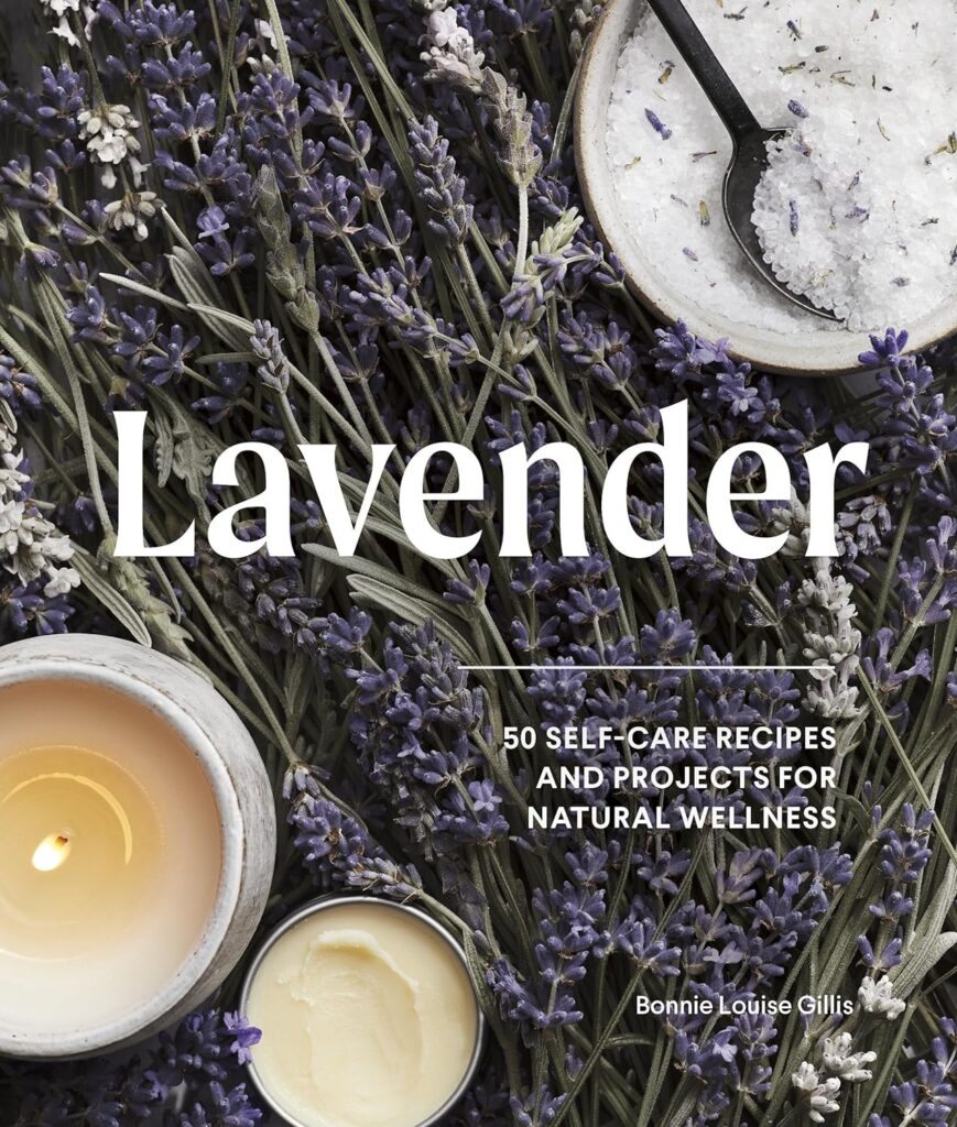 Lavender: 50 Self-Care Recipes and Projects for Natural Wellness     Hardcover – April 27, 2021